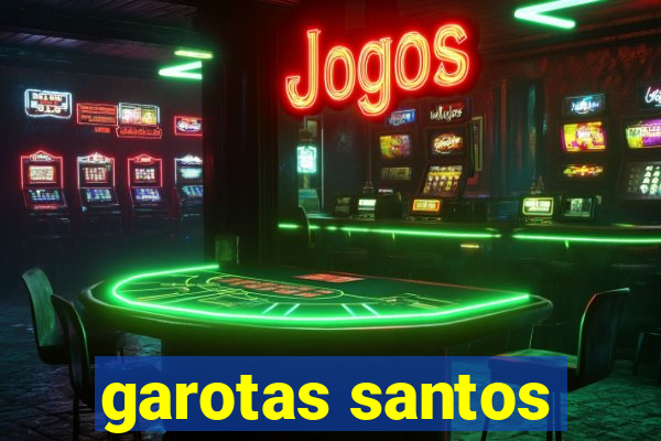 garotas santos